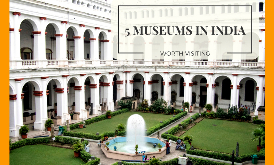 best museums in india, indian museums